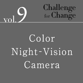Challenge for Change Vol.9 Color Night-Vision Camera