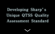Developing Sharp’s Unique QTSS Quality Assessment Standard