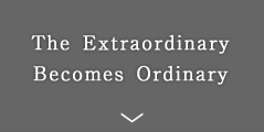 The Extraordinary Becomes Ordinary