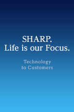 SHARP. Life is our Focus. 
